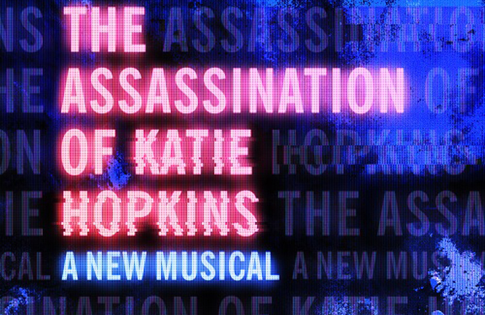 Musical about the assassination of Katie Hopkins announced at