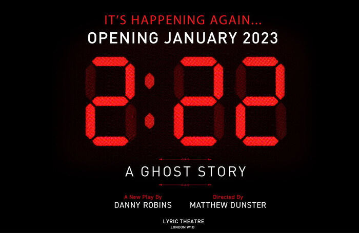 2:22 - A Ghost Story is to transfer the Lyric Theatre